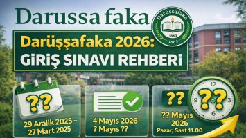 Darüşşafaka Sınavı Ne Zaman? 2026 Giriş Sınavı: Son Başvuru 27 Mart, Sınav 17 Mayıs!
