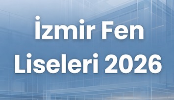 İzmir Fen Liseleri Taban Puanları ve Yüzdelik Dilimleri 2026